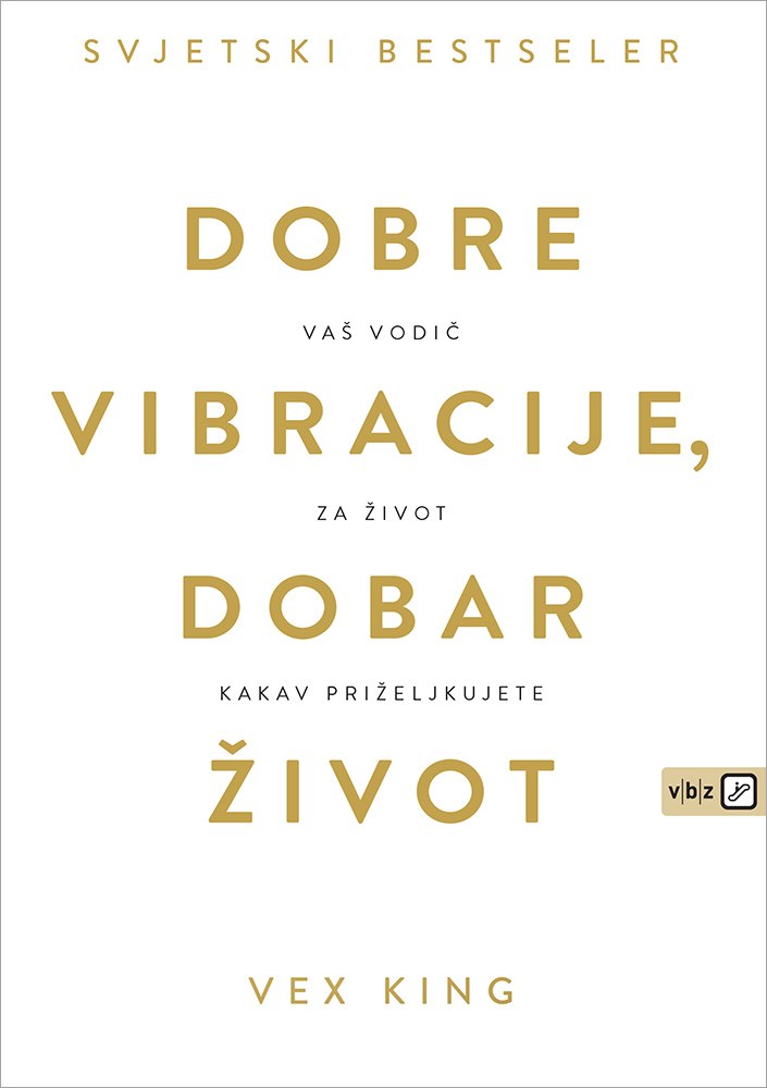 Dobre vibracije dobar život knjiga