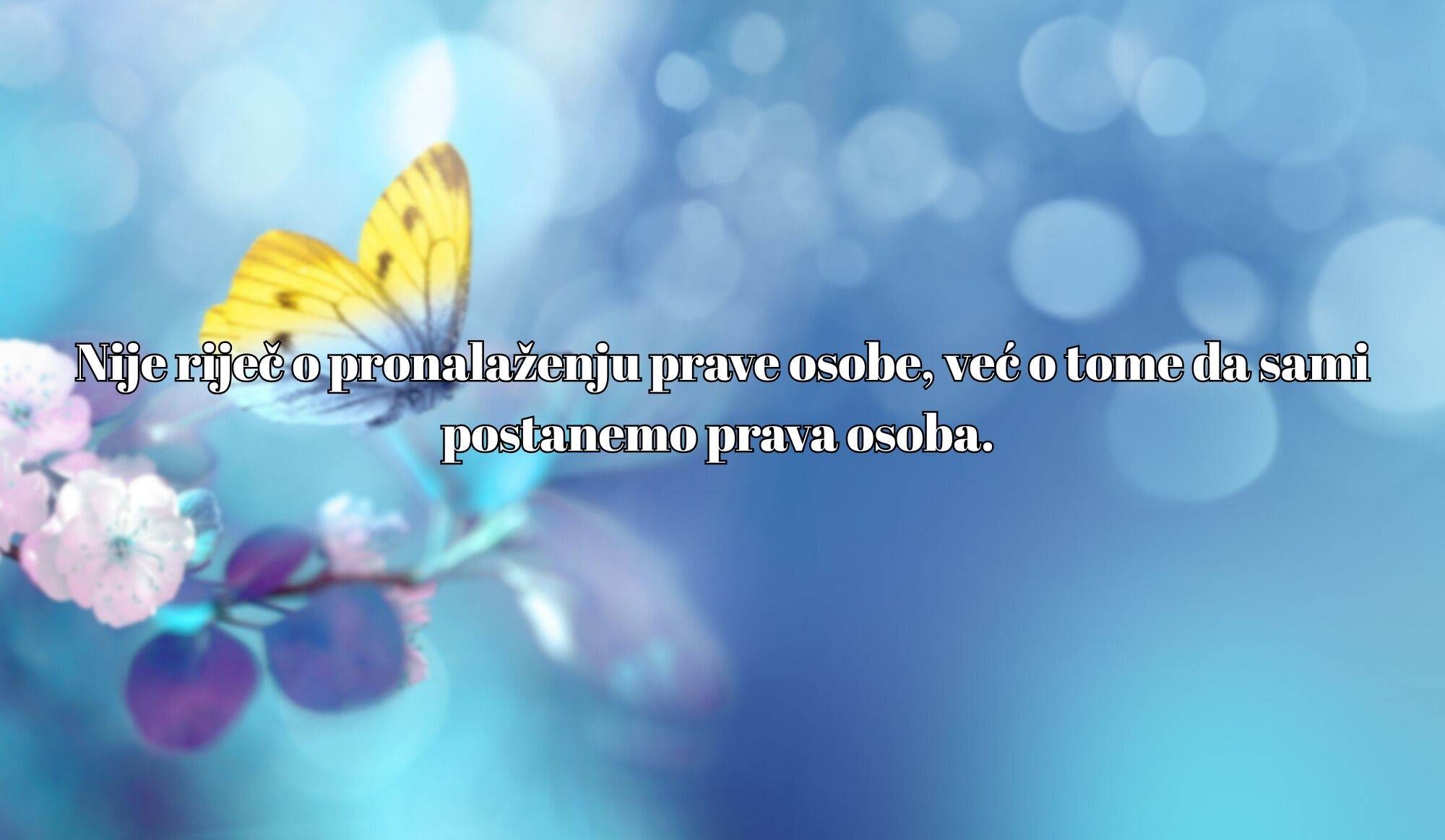 Najveća prepreka vlastitoj sreći je ideja da nam treba netko drugi da bismo bili sretni. (4).jpg