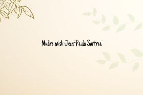 Mudre misli Jean-Paula Sartrea